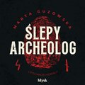 Ślepy archeolog - audiobook