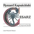 Dokument, literatura faktu, reportaże, biografie - audiobooki: Cesarz - audiobook