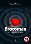 Erotyka: Erotoman na zakrętach historii - ebook