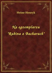 : Na egzemplarzu "Rabina z Bacharach" - ebook
