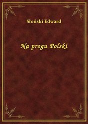 : Na progu Polski - ebook