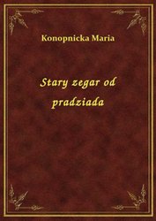 : Stary zegar od pradziada - ebook