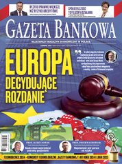 : Gazeta Bankowa - e-wydanie – 6/2024