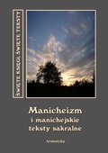Manicheizm i manichejskie teksty sakralne - ebook