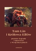 ebooki: Tam Lin i Królowa Elfów. Prastare podania, legendy i opowieści z wysp brytyjskich - ebook