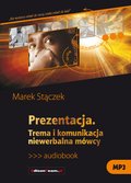 Prezentacja. Trema i komunikacja niewerbalna - audiobook