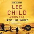 audiobooki: Jack Reacher. Lepiej już umrzeć - audiobook