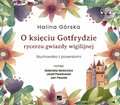 audiobooki: O księciu Gotfrydzie, rycerzu Gwiazdy Wigilijnej - audiobook