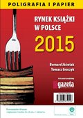 Rynek ksiązki w Polsce 2015. Poligrafia i Papier - ebook