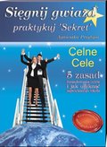 Poradniki: CELNE CELE. Sięgnij Gwiazd praktykuj Sekret - audiobook