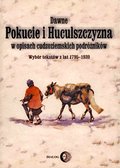 Dawne Pokucie i Huculszczyzna w opisach cudzoziemskich podróżników. Wybór tekstów z lat 1795-1939 - ebook