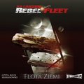 Fantastyka: Rebel Fleet. Tom 4. Flota Ziemi - audiobook