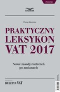 Praktyczny leksykon VAT 2017 - ebook