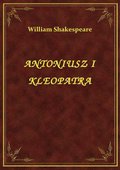 Klasyka: Antoniusz I Kleopatra - ebook