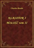 Klasztor I Miłość Tom II - ebook