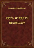 ebooki: Król W Kraju Rozkoszy - ebook