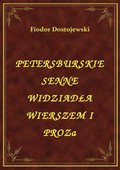 Petersburskie Senne Widziadła Wierszem I Prozą - ebook