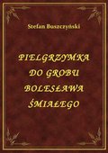 ebooki: Pielgrzymka Do Grobu Bolesława Śmiałego - ebook