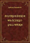 Postrzeżenia Włóczęgi-Guliwera - ebook