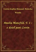ebooki: Amelia Mansfild. T. 1 : z dzieł pani Cottin - ebook