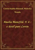 ebooki: Amelia Mansfild. T. 4 : z dzieł pani Cottin - ebook