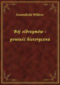 ebooki: Bój olbrzymów : powieść historyczna - ebook