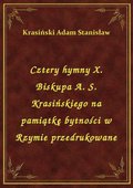 ebooki: Cztery hymny X. Biskupa A. S. Krasińskiego na pamiątkę bytności w Rzymie przedrukowane - ebook
