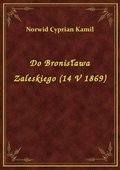 ebooki: Do Bronisława Zaleskiego (14 V 1869) - ebook