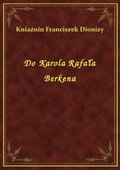 ebooki: Do Karola Rafała Berkena - ebook