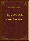 Elegia IV (Kiedy przywrócisz mi...) - ebook