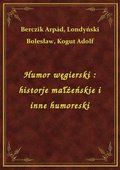 Humor węgierski : historje małżeńskie i inne humoreski - ebook