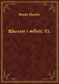 Klasztor i miłość, T1. - ebook