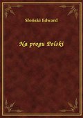 Na progu Polski - ebook