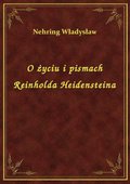 O życiu i pismach Reinholda Heidensteina - ebook