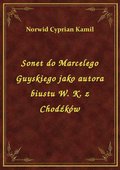 Sonet do Marcelego Guyskiego jako autora biustu W. K. z Chodźków - ebook