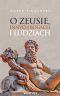 Duchowość i religia: O Zeusie, innych bogach i ludziach - ebook