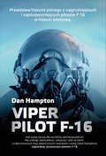 Dokument, literatura faktu, reportaże, biografie: Viper Pilot F-16 - ebook