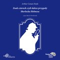 Znak czterech czyli dalsze przygody Sherlocka Holmesa - audiobook