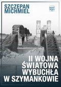 II wojna światowa wybuchła w Szymankowie - ebook