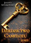 Dziedzictwo Camelotu. Tom I - ebook