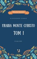 Hrabia Monte Christo. Tom I - ebook