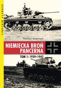 Niemiecka broń pancerna. Tom 1: 1939-1942 - ebook