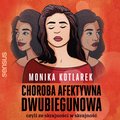 audiobooki: Choroba afektywna dwubiegunowa, czyli ze skrajności w skrajność - audiobook