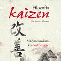 audiobooki: Filozofia Kaizen. Jak mały krok może zmienić Twoje życie  - audiobook