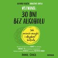 audiobooki: Wyzwanie: 30 dni bez alkoholu. Jak zmienić nawyki i odzyskać kontrolę - audiobook