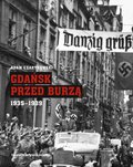 Dokument, literatura faktu, reportaże, biografie: Gdańsk przed burzą. Korespondencja z Gdańska dla "Kuriera Warszawskiego" t. 1: 1931-1934 - ebook