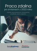 Praca zdalna po zmianach z 2023 r. - zasady wprowadzania i stosowania, przykłady wzory zapisów - ebook
