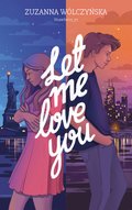 Młodzieżowe: Let me love you - ebook