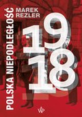 Polska niepodległość 1918 - ebook
