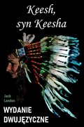 Keesh, syn Keesha. Wydanie dwujęzyczne z gratisami - ebook